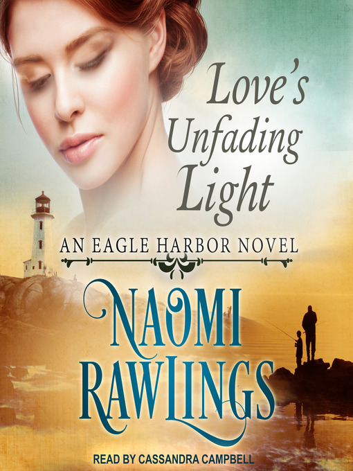 Title details for Love's Unfading Light by Naomi Rawlings - Available